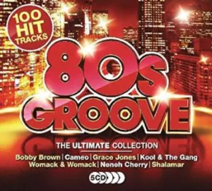 100 Hit Tracks 80s Groove The Ultimate Collection