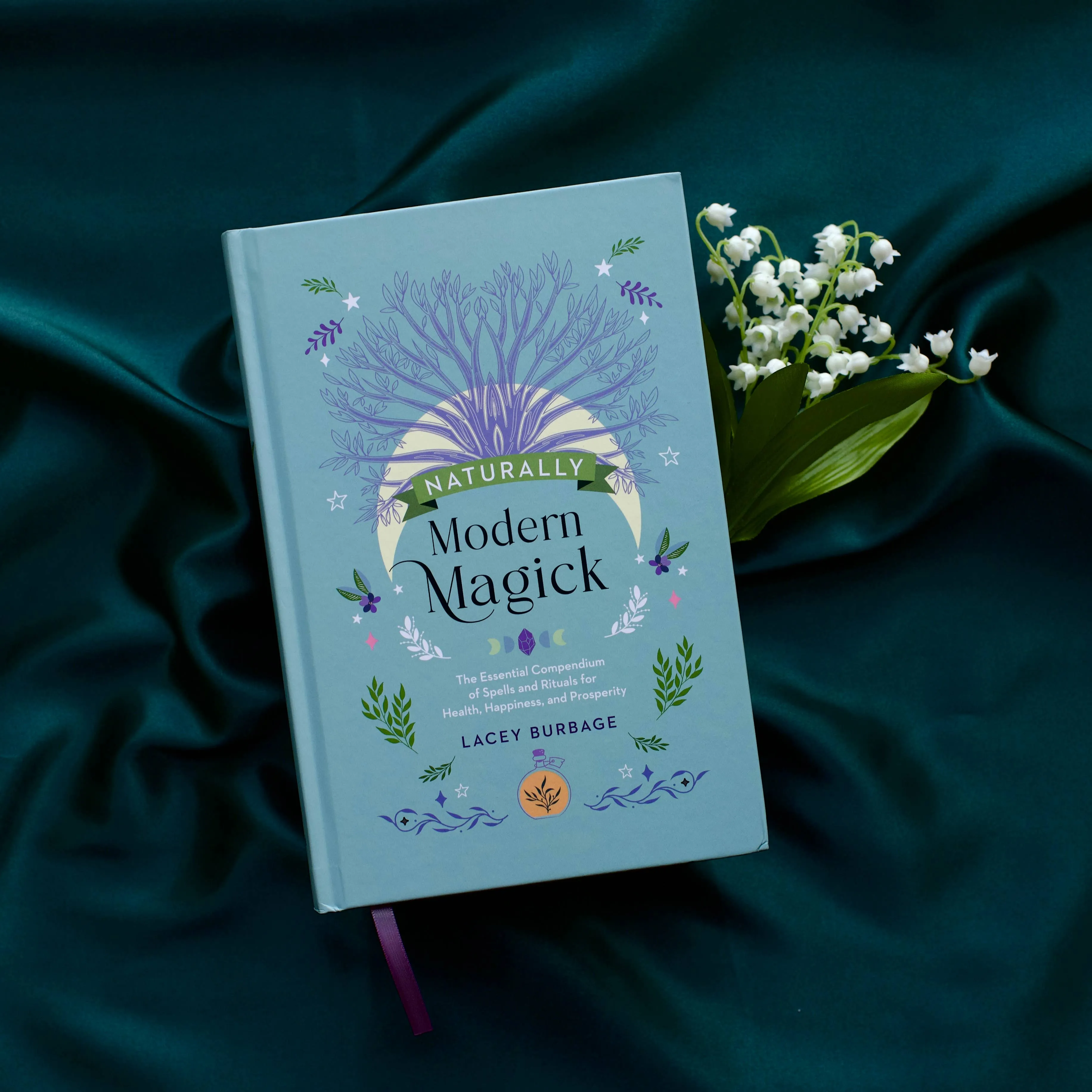 Naturally Modern Magick:Spells & Rituals for the Green Witch
